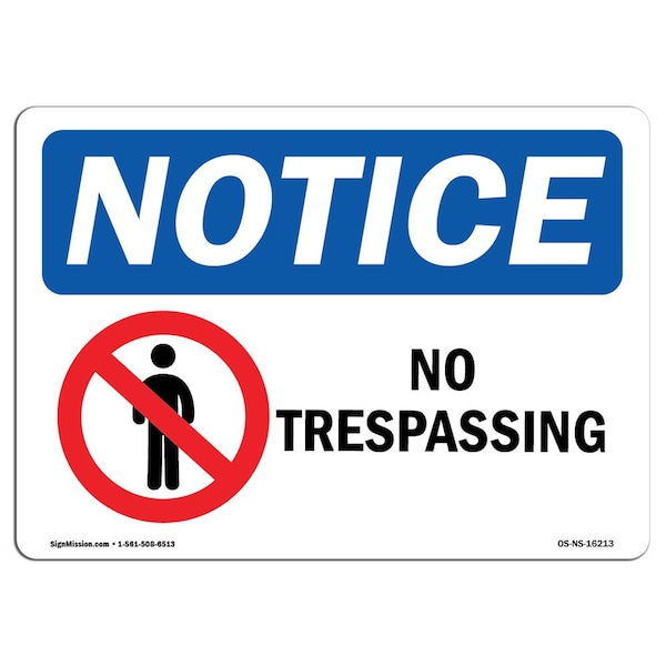 Signmission OSHA Notice Sign, 10" Height, 14" Width, NOTICE No Trespassing Sign, Landscape, NS-D-1014-L-16213 OS-NS-D-1014-L-16213 - main